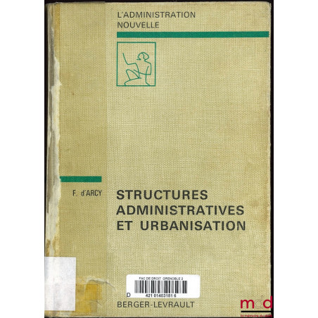 STRUCTURES ADMINISTRATIVES ET URBANISATION, La société centrale pour l’équipement du territoire (SCET), Préface de Georges La...