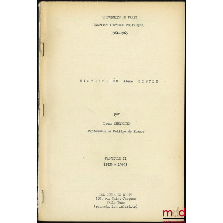 HISTOIRE DU XXÈME SIÈCLE, Cours professé à l’Université de Paris, Institut d’études politiques en 1964-1965, fasc. II (1929-1...