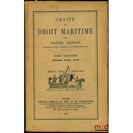 TRAITÉ DE DROIT MARITIME, t. III (uniquement)