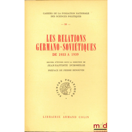 LE RELATIONS GERMANO-SOVIÉTIQUES DE 1933 À 1939, Préface de Pierre Renouvin, Recueil d’études sous la direction de Jean-Bapti...