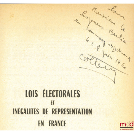 LOIS ÉLECTORALES ET INÉGALITÉS DE REPRÉSENTATION EN FRANCE - 1936 - 1960, introduction de Maurice Duverger, Cahiers de la Fon...