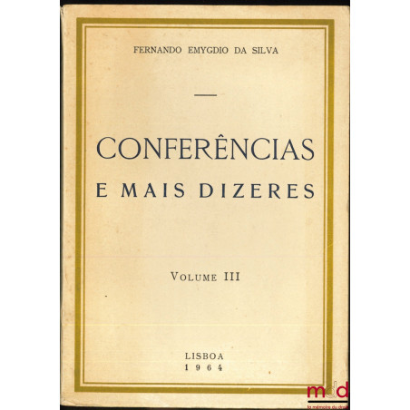 CONFERÊNCIAS E MAIS DIZERES, volume III
