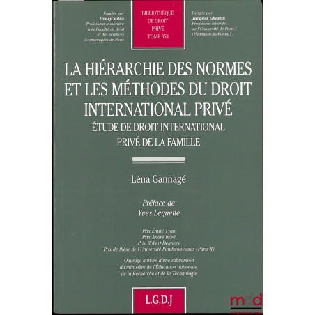 LA HIÉRARCHIE DES NORMES ET LES MÉTHODES DU DROIT INTERNATIONAL PRIVÉ, Étude de droit international privé de la famille, Préf...