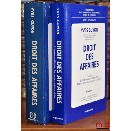 DROIT DES AFFAIRES, t. 1 : DROIT COMMERCIAL GÉNÉRAL ET SOCIÉTÉS, 2e éd., t. 2 : ENTREPRISES EN DIFFICULTÉS. REDRESSEMENT JUDI...