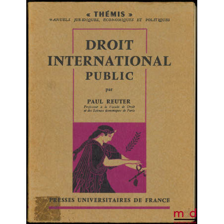 DROIT INTERNATIONAL PUBLIC, coll. Thémis