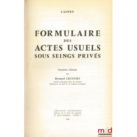 FORMULAIRE DES ACTES USUELS SOUS SEINGS PRIVÉS, 11e éd.