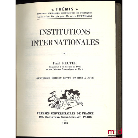 INSTITUTIONS INTERNATIONALES, 4ème éd. revue et mise à jour, coll. Thémis /Manuels…