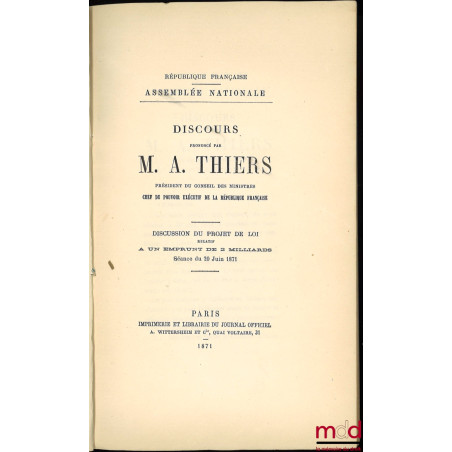 Discours prononcé par M. Thiers : DISCUSSION DU PROJET DE LOI RELATIF À UN EMPRUNT DE 2 MILLIARDS, Séance du 20 juin 1871