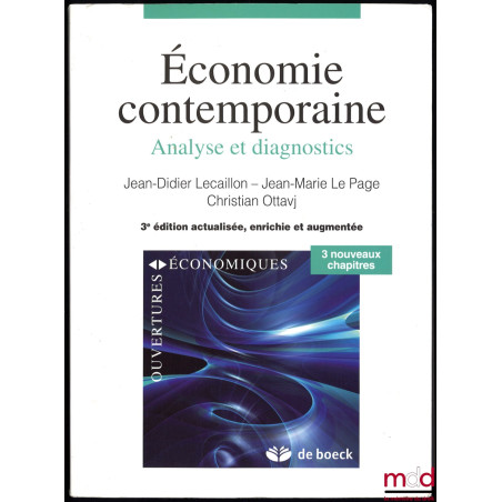 ÉCONOMIE CONTEMPORAINE. ANALYSE ET DIAGNOSTICS, 3ème édition actualisée, enrichie et augmentée, coll. Ouvertures économiques
