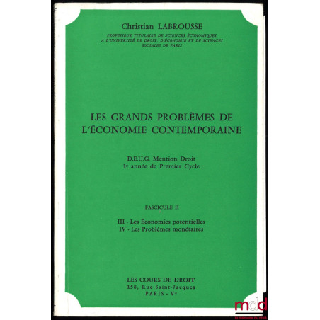 LES GRANDS PROBLÈMES DE L’ÉCONOMIE CONTEMPORAINEFasc. II-III : Les Économies potentielles ;Fasc. II-I : Les Problèmes monét...