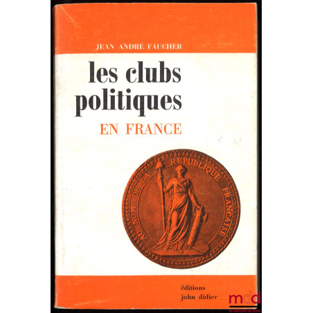 LES CLUBS POLITIQUES EN FRANCE