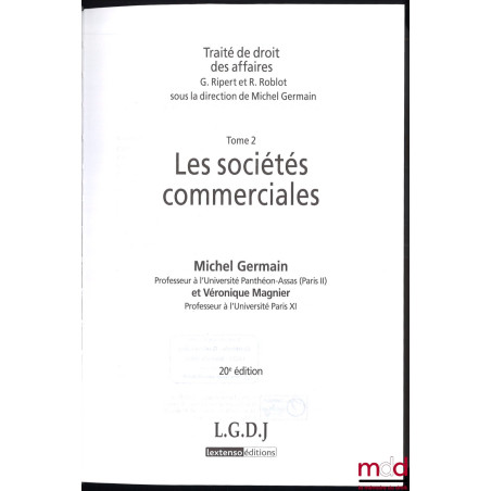 LES SOCIÉTÉS COMMERCIALES, Traité de droit des affaires de G. Ripert et R. Roblot, t. II, 20e éd.