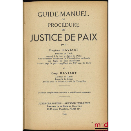 GUIDE-MANUEL DE PROCÉDURE EN JUSTICE DE PAIX, 2e éd. complètement remaniée et notablement augmentée