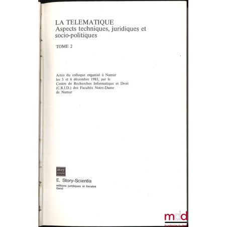 LA TÉLÉMATIQUE, Aspects techniques, juridiques et socio-politiques, Avant-propos de Yves Poullet, Actes du colloque organisé ...