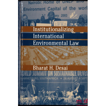 INSTITUTIONALIZING INTERNATIONAL ENVIRONMENTAL LAW