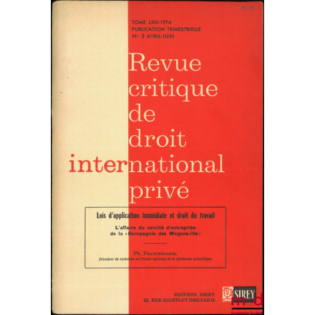 LOIS D’APPLICATION IMMÉDIATE ET DROIT DU TRAVAIL, L’affaire du comité d’entreprise de la « Compagnie des Wagons-lits », Revue...