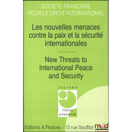 LES NOUVELLES MENACES CONTRE LA PAIX ET LA SÉCURITÉ INTERNATIONALES / NEW THREATS TO INTERNATIONAL PEACE AND SECURITY, Journé...