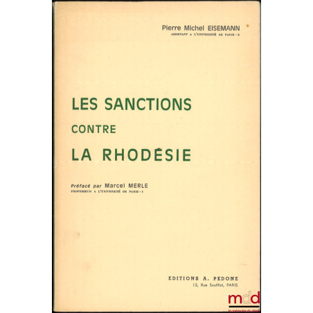 LES SANCTIONS CONTRE LA RHODÉSIE, Préface de Marcel Merle