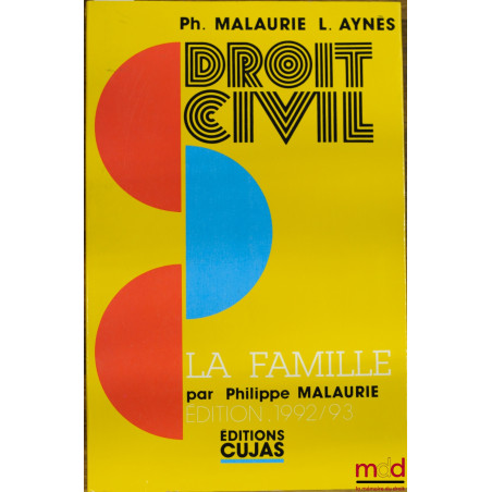 COURS DE DROIT CIVIL : LA FAMILLE, 3ème éd., par Philippe Malaurie