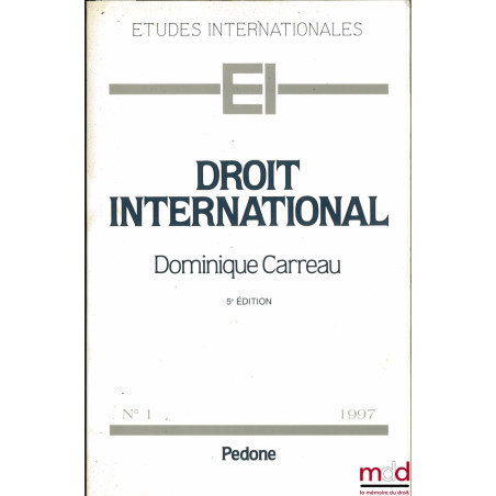 DROIT INTERNATIONAL, 5ème éd., coll. Études internationales n° 1