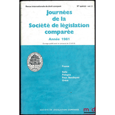 JOURNÉES DE LA SOCIÉTÉ DE LÉGISLATION COMPARÉE, année 1981, n° spécial, vol. 3 de la Revue internationale de droit comparé (F...