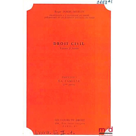 COURS DE DROIT CIVIL : LA FAMILLE - LES INCAPABLES MAJEURS, Licence 3ème année, 1975-1976