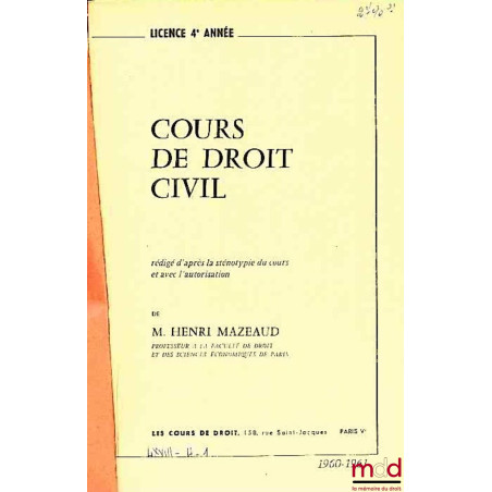 COURS DE DROIT CIVIL, Licence 4ème année, 1960-1961