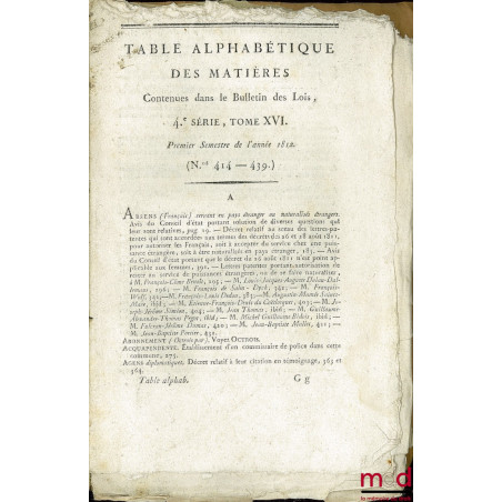 BULLETIN DES LOIS DE L’EMPIRE FRANÇAIS, 4e série, tome XVI, contenant les lois rendues pendant le Premier Semestre 1812 (n° 4...