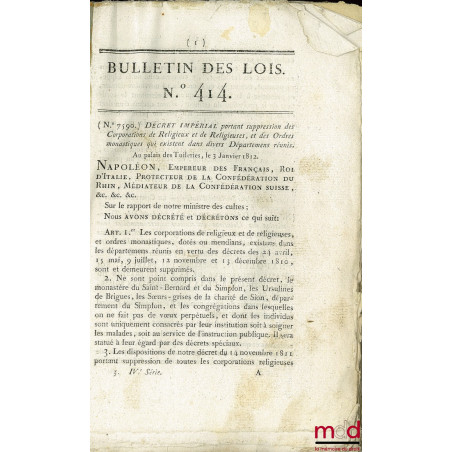 BULLETIN DES LOIS DE L’EMPIRE FRANÇAIS, 4ème série, tome XVI, contenant les lois rendues pendant le Premier Semestre 1812 (n°...