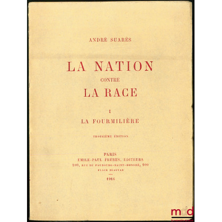 LA NATION CONTRE LA RACE, t. I : LA FOURMILIÈRE, 3ème éd.