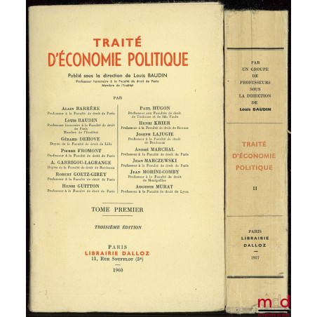 TRAITÉ D’ÉCONOMIE POLITIQUE, t. I (3ème éd.), t. II (1ère éd.), publié sous la direction de Louis BAUDIN
