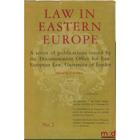 LAW IN EASTERN EUROPE. A series of publications issued by the Documentation Office for East European Law, Université de Leyde