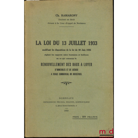 LE LOI DU 13 JUILLET 1933 modifiant les dispositions de la loi du 30 juin 1926 réglant les rapports entre locataires et baill...