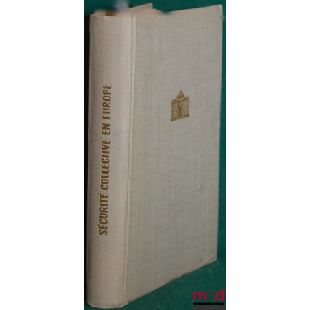 SÉCURITÉ COLLECTIVE EN EUROPE, Académie polonaise des sciences, Conférence tenue à Varsovie du 3 au 6 avril 1955, compte-rendu