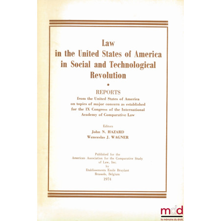 LAW IN THE UNITED STATES OF AMERICA IN SOCIAL AND TECHNOLOGICAL REVOLUTION. Report from the United States of America on topic...