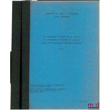 UN MOUVEMENT TYPIQUE DE LA FRANCE DE L’ENTRE-DEUX-GUERRES : LA L.A.U.R.S. (Ligue d’Action Universitaire Républicaine et Socia...