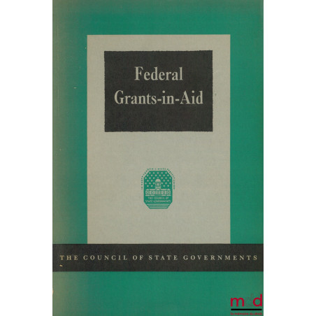 FEDERAL GRANTS-IN-AID. Report of the Committee on Federal Grants-In-Aid