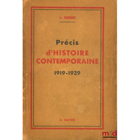 PRÉCIS D’HISTOIRE CONTEMPORAINE 1919 - 1939, avant-propos de V.-L. Tapié, 3ème éd.