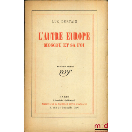 L’AUTRE EUROPE. MOSCOU ET SA FOI, 10ème éd.