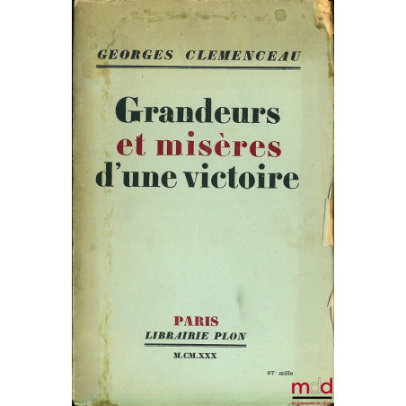 GRANDEURS ET MISÈRES D’UNE VICTOIRE