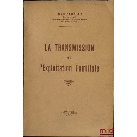 LA TRANSMISSION DE L’EXPLOITATION FAMILIALE