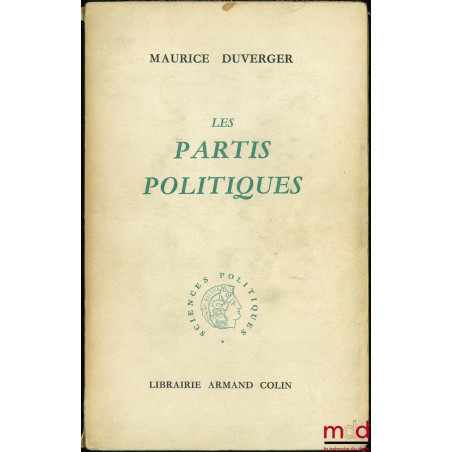 LES PARTIS POLITIQUES, 2e éd. revue et mise à jour, avec 45 tableaux et graphiques