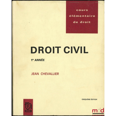COURS ÉLÉMENTAIRE DE DROIT : DROIT CIVIL 1ère ANNÉE, 5ème éd.