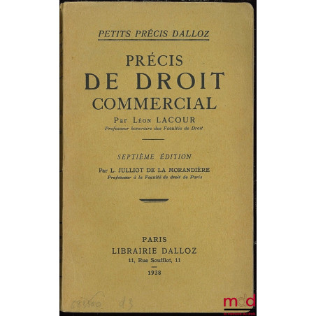 PRÉCIS DE DROIT COMMERCIAL, 7ème éd. par L. Julliot de la Morandière, coll. Petits précis Dalloz