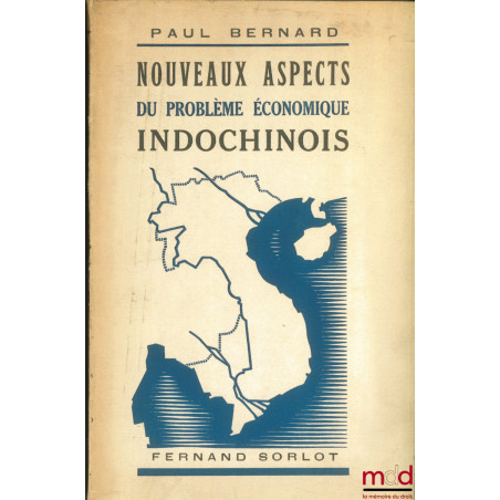 NOUVEAUX ASPECTS DU PROBLÈME ÉCONOMIQUE INDOCHINOIS