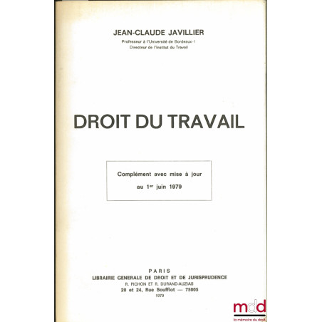 DROIT DU TRAVAIL - COMPLÉMENT AVEC MISE À JOUR AU 1ER JUIN 1979