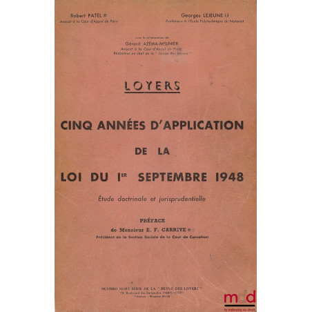 LOYERS CINQ ANNÉES D’APPLICATION DE LA LOI DU 1ER SEPTEMBRE 1948, Étude doctrinale et jurisprudentielle, Préface de Edgar-Fél...