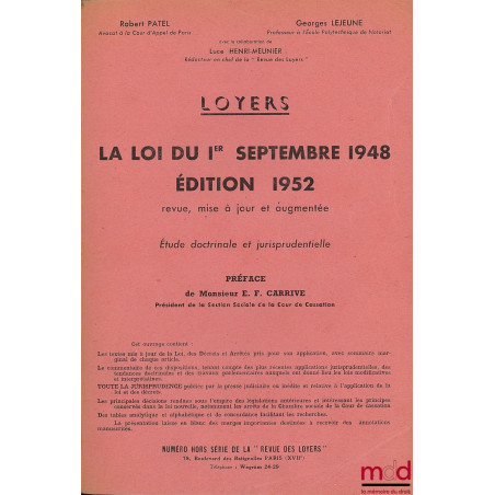 LOYERS LA LOI DU 1ER SEPTEMBRE 1948 ÉDITION 1952 revue, mise à jour et augmentée, Préface de Edgar-Félix CARRIVE, numéro hors...