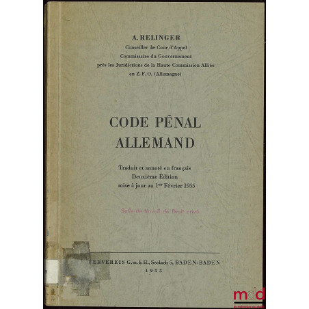 LE CODE PÉNAL ALLEMAND ; Préface d’André François-Poncet ; traduit et annoté en français ; 2ème éd. mise à jour au 1er févrie...