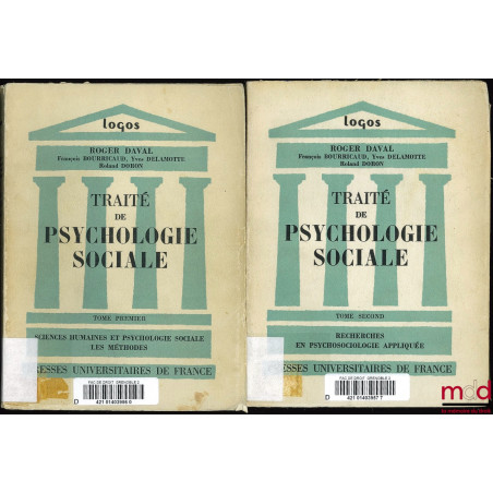 TRAITÉ DE PSYCHOLOGIE SOCIALE Préface de Jean Stoetzel ; t. I : Sciences humaines et psychologie sociale, les méthodes ; t. I...
